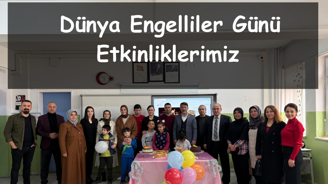 3 Aralık Dünya Engelliler Günü Etkinliklerimiz